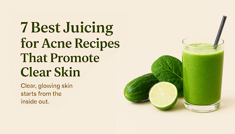 Glass of green juice with cucumber, lime, and spinach beside it, promoting recipes for clear skin and acne relief.